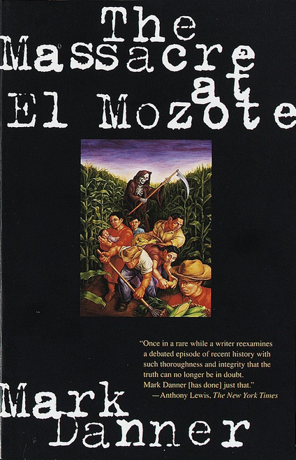 The Massacre at El Mozote by Mark Danner, 9780679755258