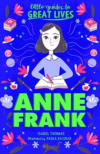 Little Guides to Great Lives: Anne Frank - 9781510230026 by Isabel Thomas, Escobar Paola, 9781510230026