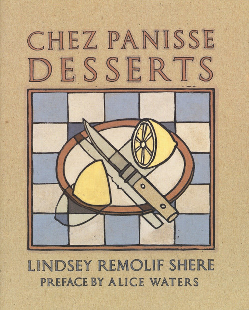 Chez Panisse Desserts (A Cookbook) by Lindsey R. Shere, 9780679755715