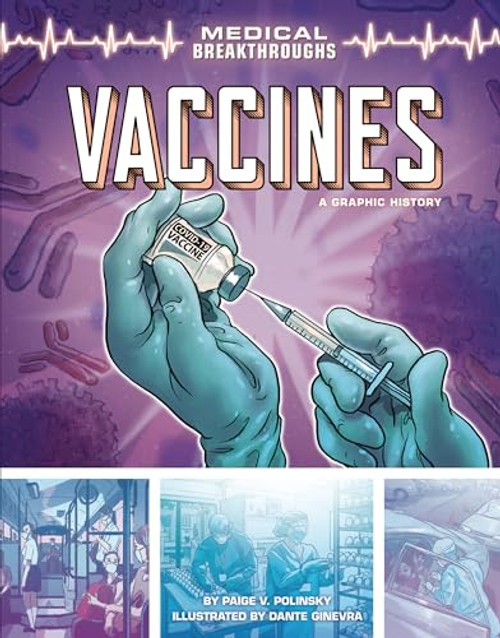 Vaccines (A Graphic History) by Paige V. Polinsky, Dante Ginevra, 9781541583900