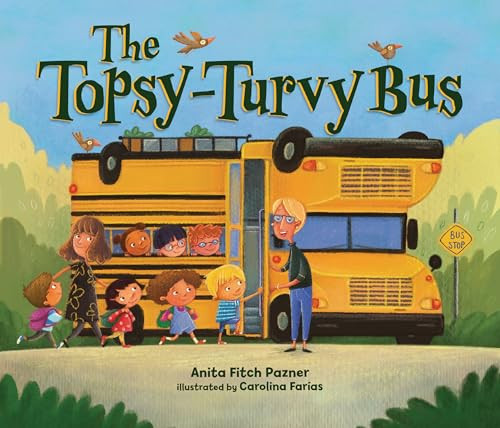 The Topsy-Turvy Bus - 9781728419503 by Anita Fitch Pazner, Carolina Farías, 9781728419503