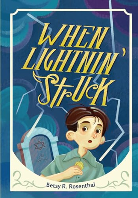When Lightnin' Struck by Betsy R. Rosenthal, 9781728420523