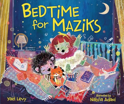 Bedtime for Maziks by Yael Levy, Nabila Adani, 9781728424279