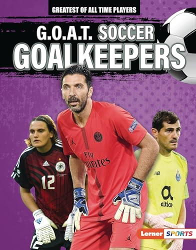 G.O.A.T. Soccer Goalkeepers by Alexander Lowe, 9781728441139