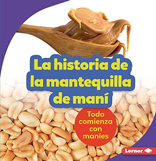 La historia de la mantequilla de maní) (Spanish Edition) - 9781728447797 by Robin Nelson, 9781728447797