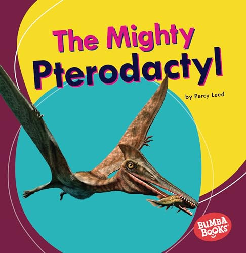 The Mighty Pterodactyl - 9781728448121 by Percy Leed, 9781728448121