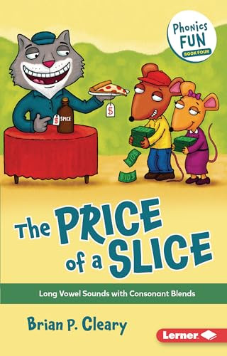 The Price of a Slice (Long Vowel Sounds with Consonant Blends) - 9781728448510 by Brian P. Cleary, Jason Miskimins, 9781728448510