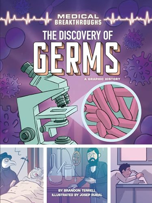 The Discovery of Germs (A Graphic History) - 9781728448695 by Brandon Terrell, Josep Rural, 9781728448695