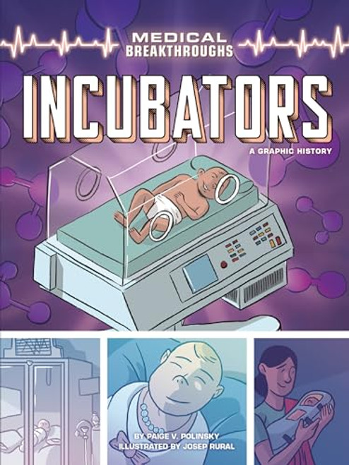 Incubators (A Graphic History) - 9781728448718 by Paige V. Polinsky, Josep Rural, 9781728448718
