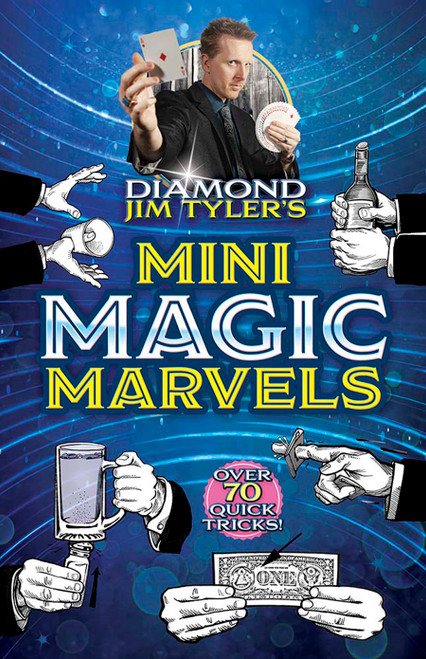 Diamond Jim Tyler's Mini Magic Marvels by Diamond Jim Tyler, Benjamin Vincent, 9780486848044