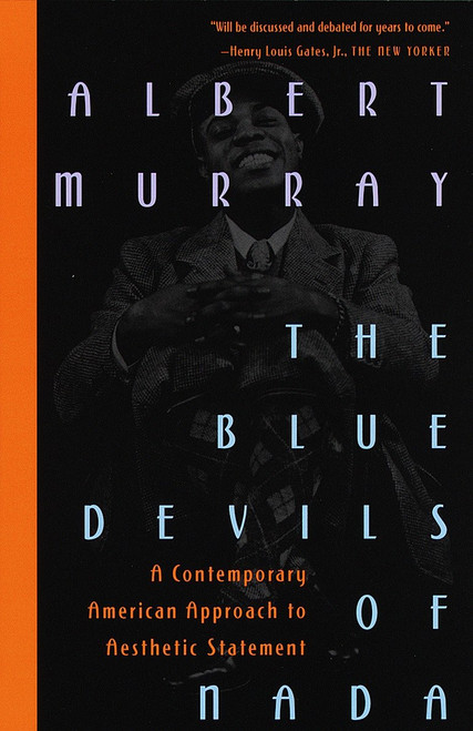 The Blue Devils of Nada (A Contemporary American Approach to Aesthetic Statement) by Albert Murray, 9780679758594