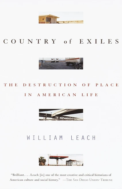 Country of Exiles (The Destruction of Place in American Life) by William R. Leach, 9780679758655