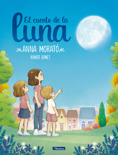 El cuento de la luna / A Story about the Moon (Spanish Edition) by Anna Morato Garcia, 9788448858674