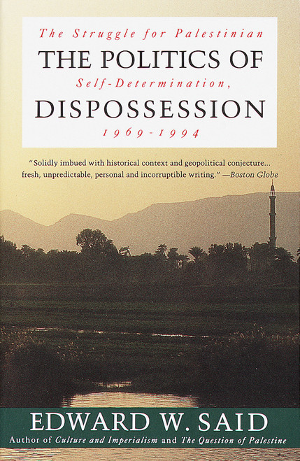 The Politics of Dispossession (The Struggle for Palestinian Self-Determination, 1969-1994) by Edward W. Said, 9780679761457
