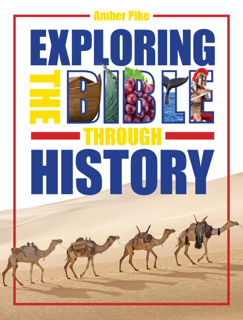 Exploring the Bible through History by Amber Pike, 9781628627855