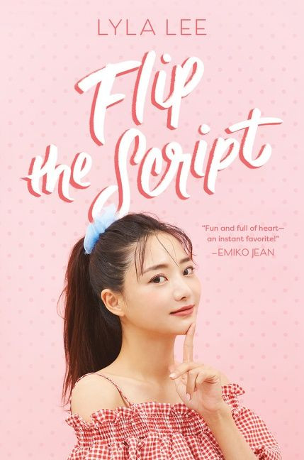 Flip the Script by Lyla Lee, 9780062936936