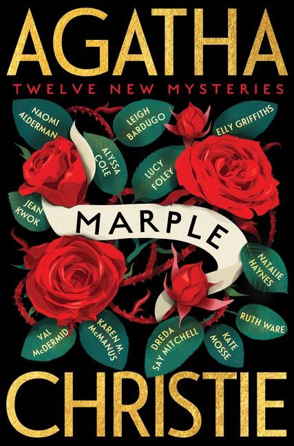 Marple: Twelve New Mysteries by Agatha Christie, Naomi Alderman, Leigh Bardugo, Alyssa Cole, Lucy Foley, Elly Griffiths, Natalie Haynes, Jean Kwok, Val McDermid, Karen M. McManus, Dreda Say Mitchell, Kate Mosse, Ruth Ware, 9780063136052
