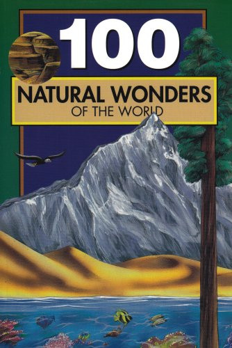 100 Natural Wonders of the World by Bill Yenne, 9780912517155