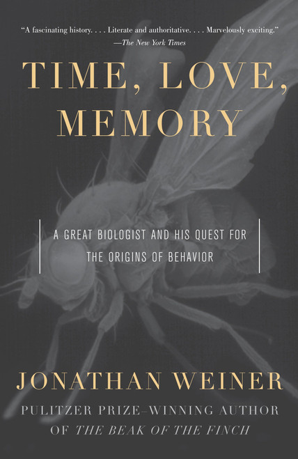 Time, Love, Memory (A Great Biologist and His Quest for the Origins of Behavior) by Jonathan Weiner, 9780679763901