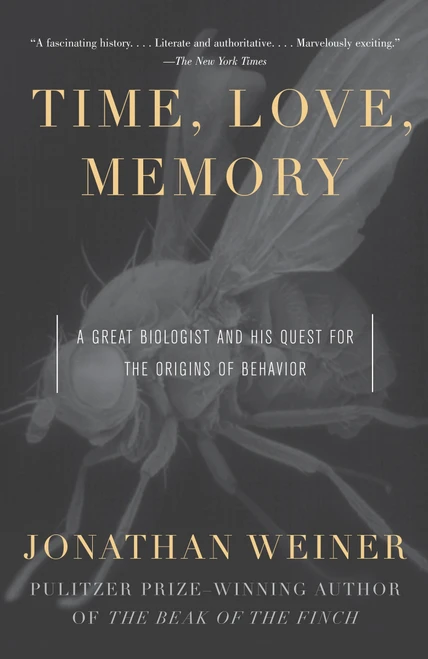 Time, Love, Memory (A Great Biologist and His Quest for the Origins of Behavior) by Jonathan Weiner, 9780679763901