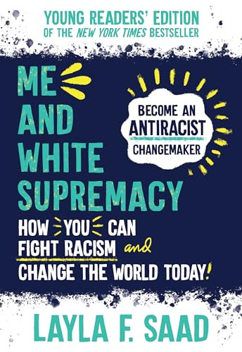 Me and White Supremacy: Young Readers' Edition - 9781728261287 by Layla F. Saad, 9781728261287