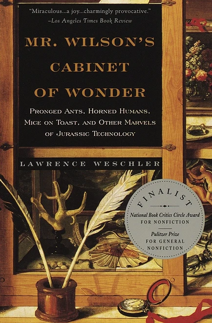 Mr. Wilson's Cabinet Of Wonder (Pronged Ants, Horned Humans, Mice on Toast, and Other Marvels of Jurassic Technology) by Lawrence Weschler, 9780679764892