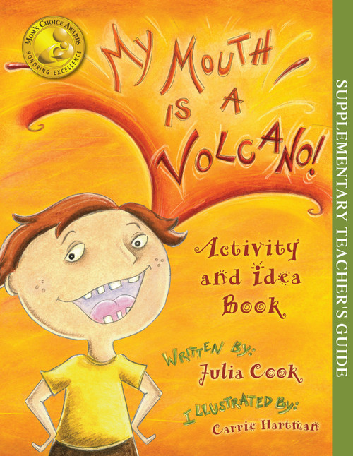 My Mouth is a Volcano Activity and Idea Book by Julia Cook, Carrie Hartman, 9781931636919