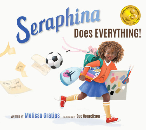 Seraphina Does Everything! by Melissa Gratias, Sue Cornelison, 9781937870553