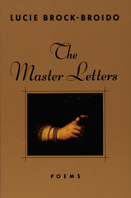 The Master Letters (Poems) by Lucie Brock-Broido, 9780679765998