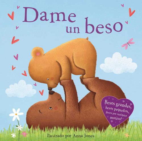 Dame un Beso (Padded Board Book) (Spanish Edition) by IglooBooks, Anna Jones, 9781838528935