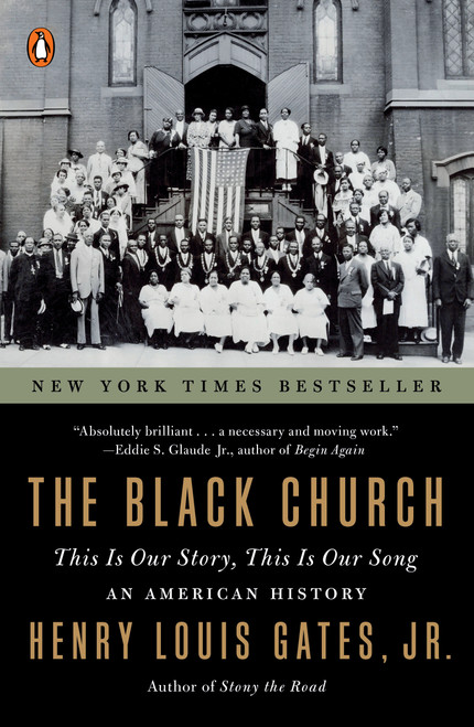 The Black Church (This Is Our Story, This Is Our Song) - 9781984880352 by Henry Louis Gates, Jr., 9781984880352