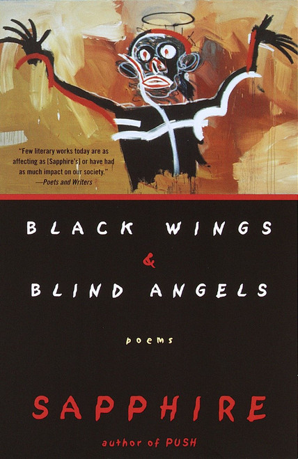 Black Wings & Blind Angels (Poems) by Sapphire, 9780679767312