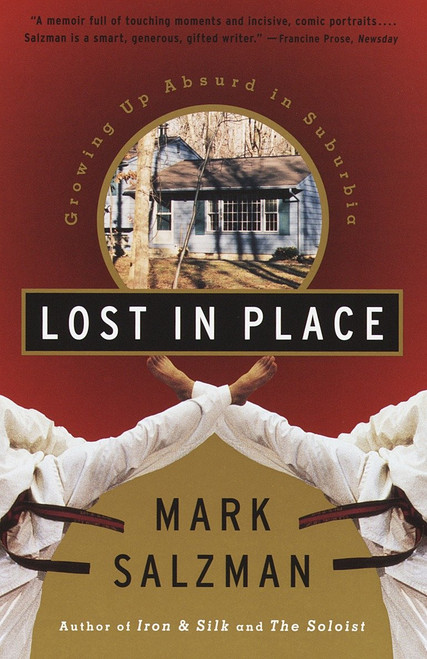 Lost In Place (Growing Up Absurd in Suburbia) by Mark Salzman, 9780679767787