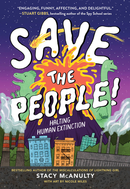 Save the People! (Halting Human Extinction) by Stacy McAnulty, Nicole Miles, 9780759553941