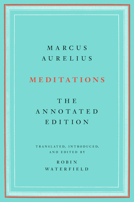 Meditations (The Annotated Edition) - 9781541673861 by Marcus Aurelius, Robin Waterfield, 9781541673861