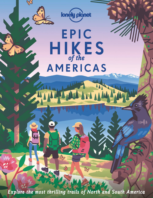 Lonely Planet Epic Hikes of the Americas by Lonely Planet, 9781838695057