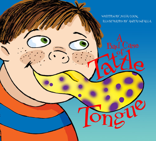 A Bad Case of Tattle Tongue by Julia Cook, Anita DuFalla, 9781931636865