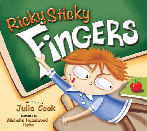 Ricky Sticky Fingers by Julia Cook, Michelle Hazelwood Hyde, 9781937870089