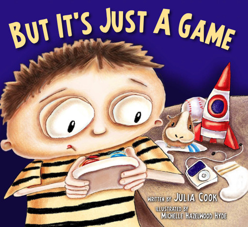 But It's Just a Game by Julia Cook, Michelle Hazelwood Hyde, 9781937870164
