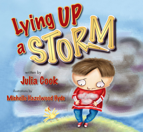 Lying Up a Storm by Julia Cook, Michelle Hazelwood Hyde, 9781937870348
