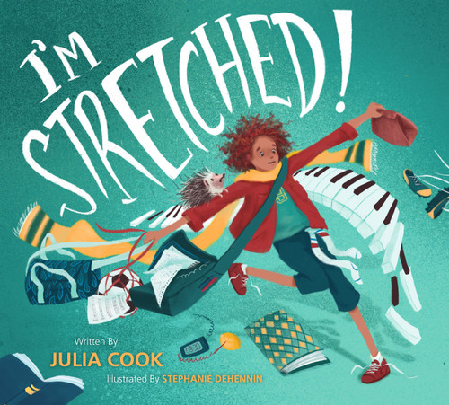I'm Stretched by Julia Cook, Stephanie Dehennin, 9781937870614