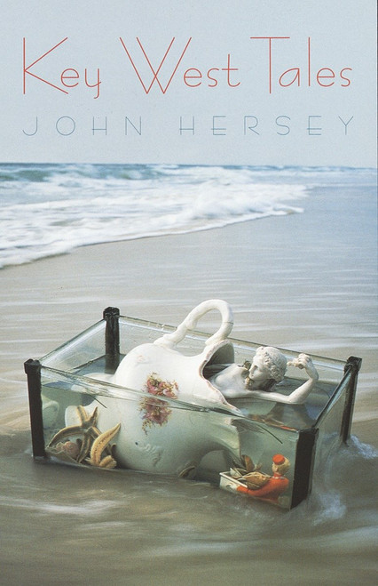 Key West Tales (Stories) by John Hersey, 9780679772637