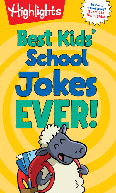 Best Kids' School Jokes Ever! by Highlights, 9781644723333
