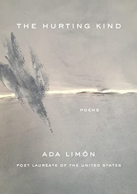 The Hurting Kind by Ada Limón, 9781639550494