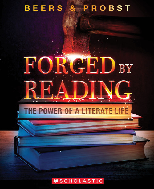 Forged by Reading by Kylene Beers, Robert E. Probst, 9781338670905