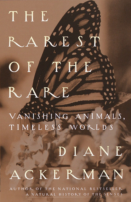 The Rarest of the Rare (Vanishing Animals, Timeless Worlds) by Diane Ackerman, 9780679776239