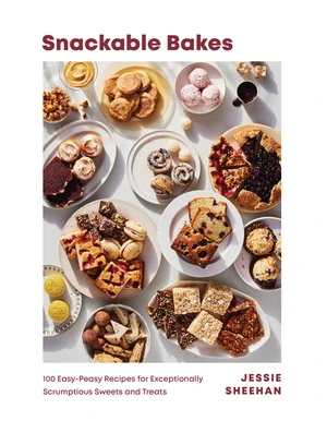 Snackable Bakes (100 Easy-Peasy Recipes for Exceptionally Scrumptious Sweets and Treats) by Jessie Sheehan, 9781682687376