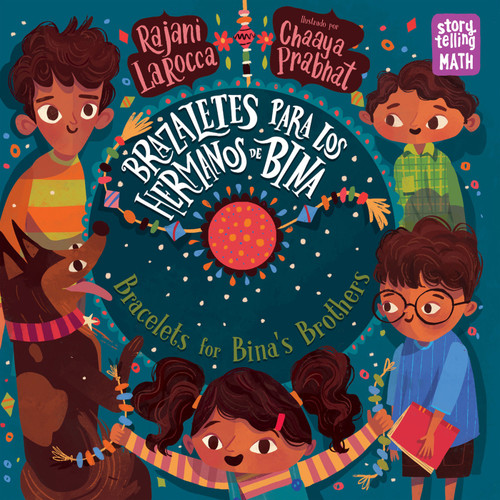 Brazaletes para los hermanos de Bina / Bracelets for Bina's Brothers (Spanish Bilingual Edition) by Rajani LaRocca, Chaaya Prabhat, 9781623542139