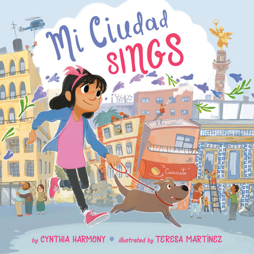 Mi Ciudad Sings by Cynthia Harmony, Teresa Martínez, 9780593226841