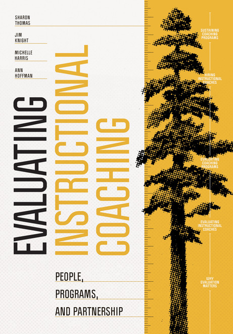 Evaluating Instructional Coaching (People, Programs, and Partnership) by Sharon Thomas, Jim Knight, Michelle Harris, Ann Hoffman, 9781416630845